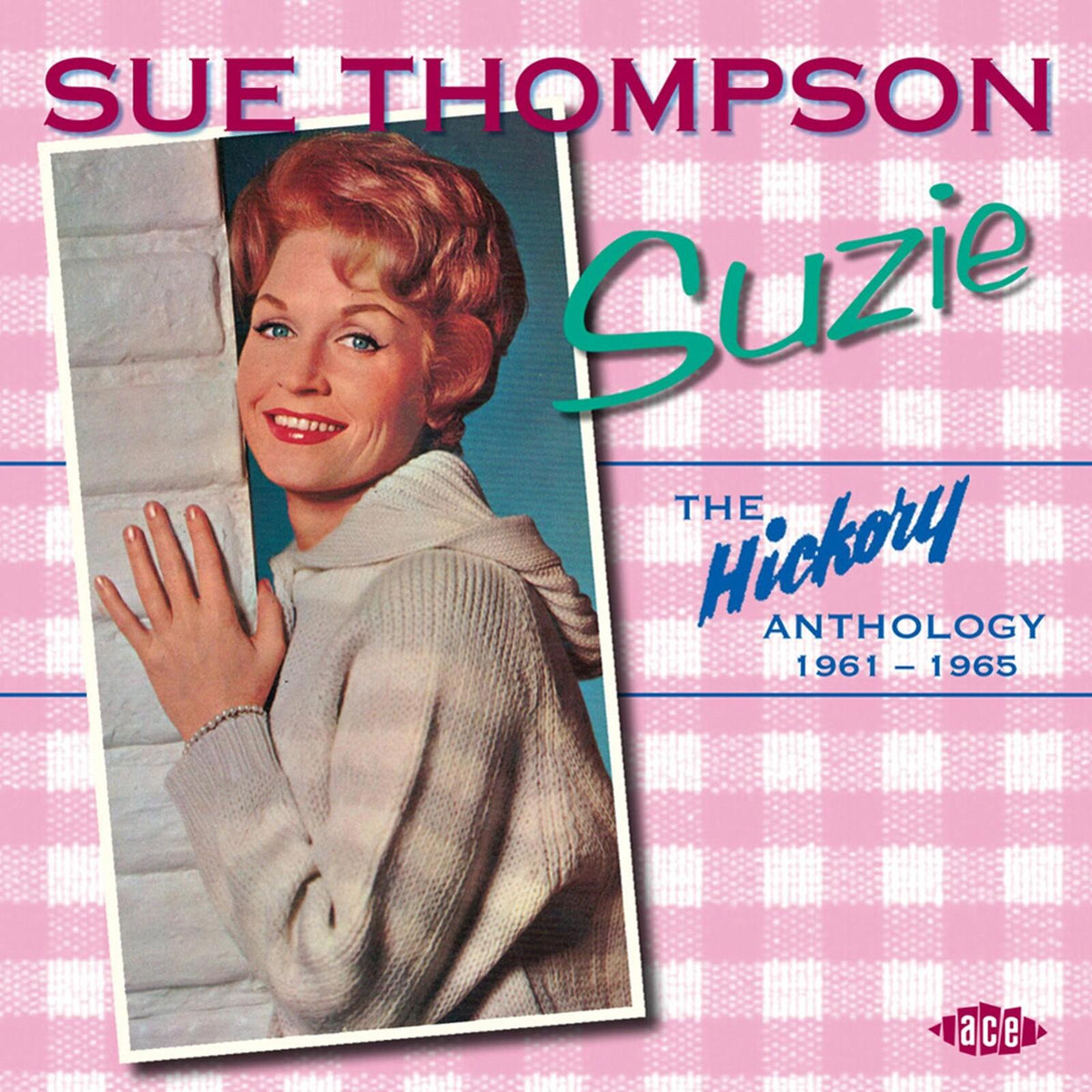 Sue Thompson - Suzie the Hickory Anthology 1 - Cd