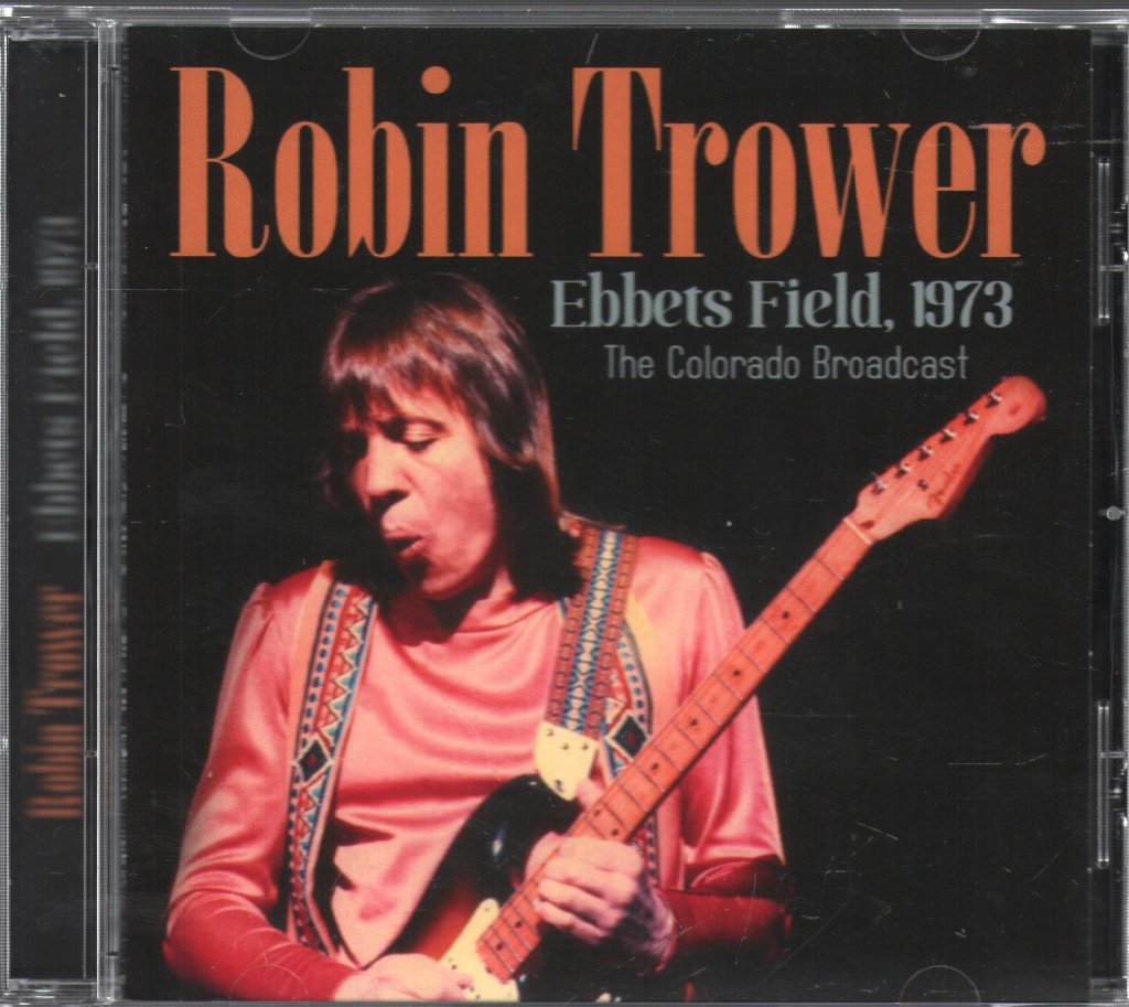 Robin Trower - Ebbets Field, 1973 - The Colorado Broadcast - Cd