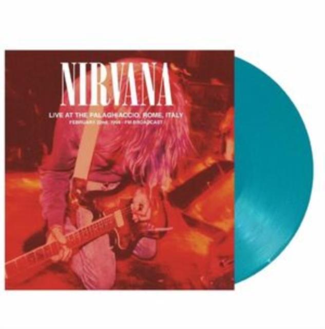 Nirvana - Live At the Palaghiaccio. Rome. February 22. 1994 - Fm Broadcast (Turquoise Vinyl) - Double Lp