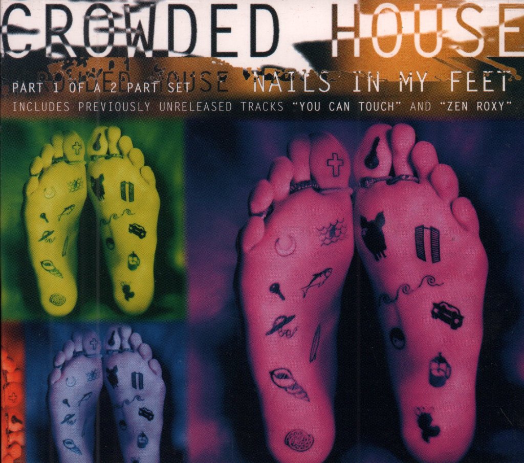 Crowded House - Nails In My Feet - Double Cd
