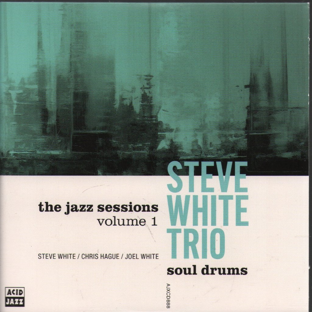 Steve White Trio - The Jazz Sessions Volume 1: Soul Drums - Cd