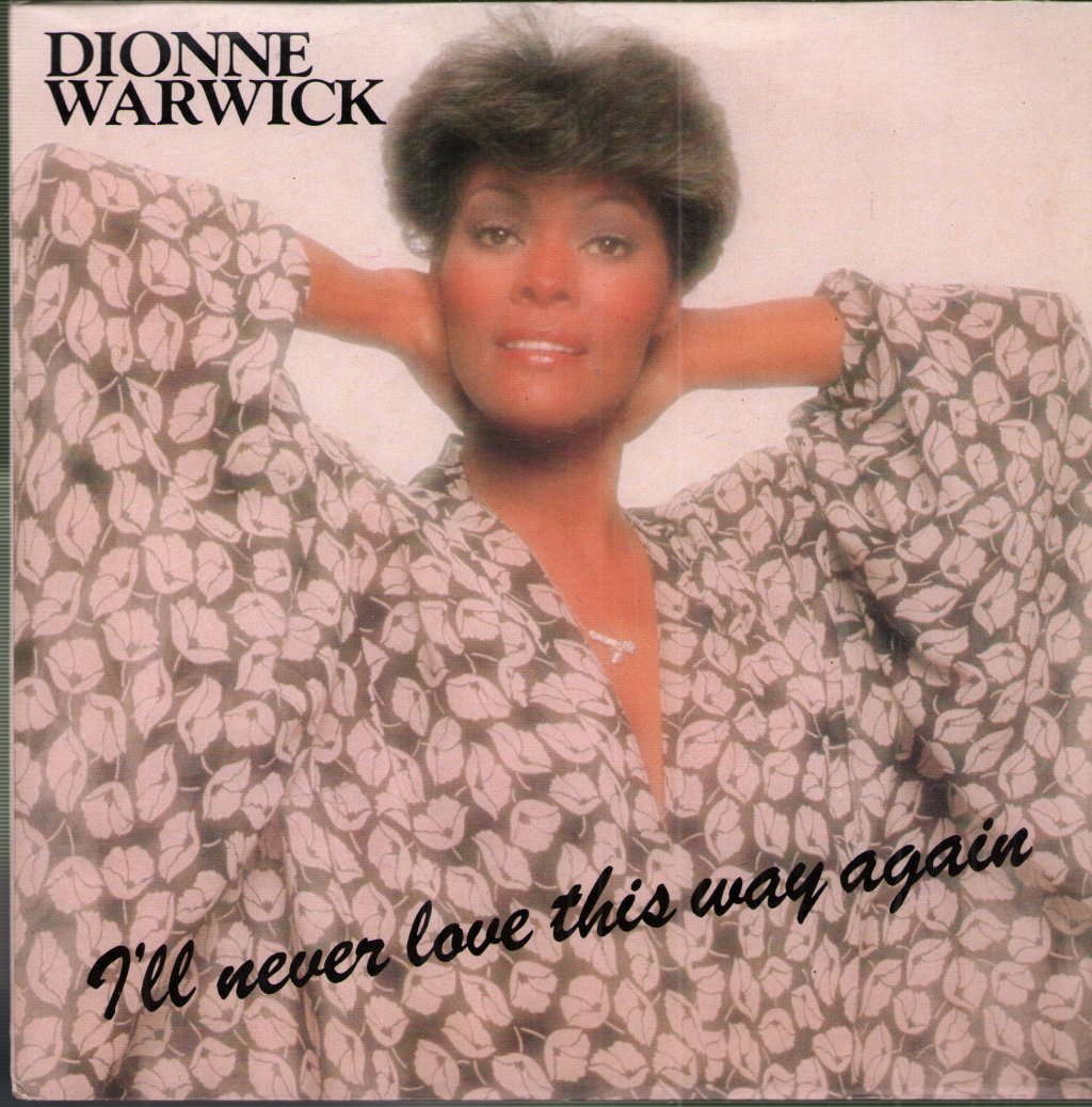Dionne Warwick - I'll Never Love This Way Again - 7 Inch