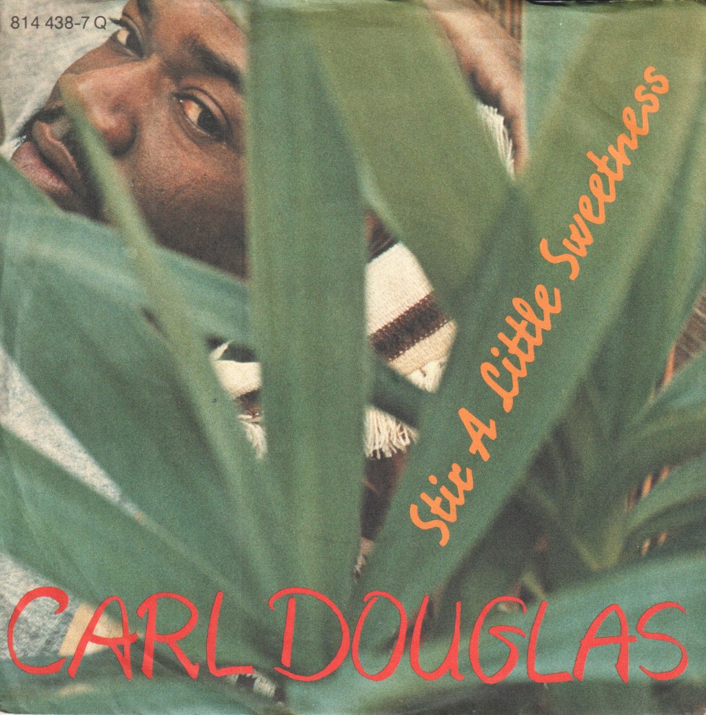 Carl Douglas - Stir A Little Sweetness - 7 Inch