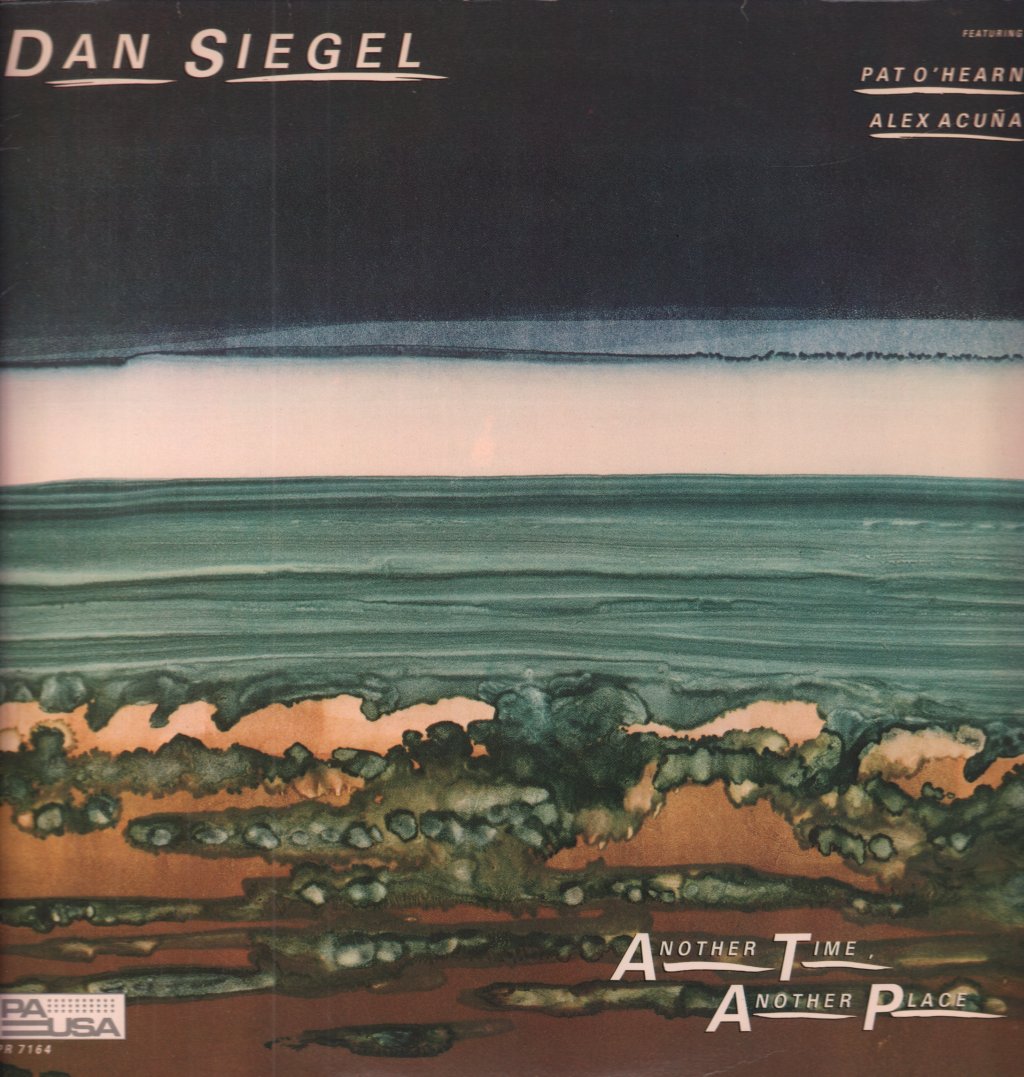 Dan Siegel Featuring Patrick O'Hearn & Alex Acuna - Another Time Another Place - Lp
