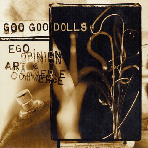 Goo Goo Dolls - Ego, Opinion, Art & Commerce - Cd