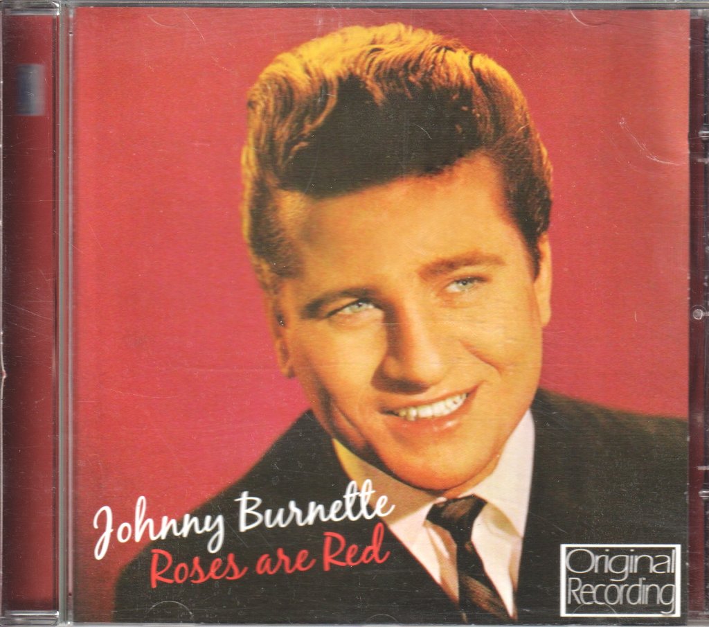 Johnny Burnette - roses are red - Cd