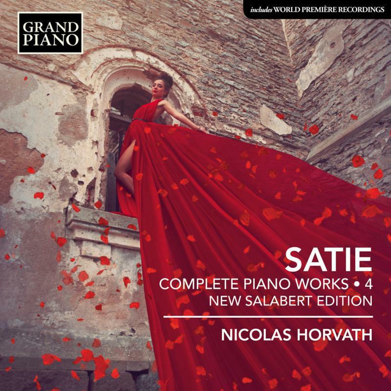 Nicolas Horvath - Erik Satie: Complete Piano Works, Vol. 4 (New Salabert Edition) - Cd