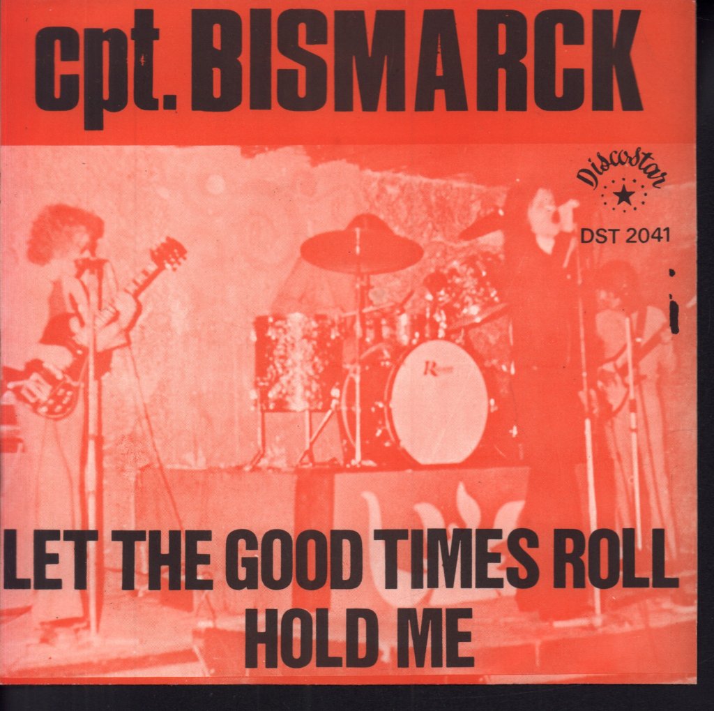 Cpt. Bismarck - Let The Good Times Roll - 7 Inch