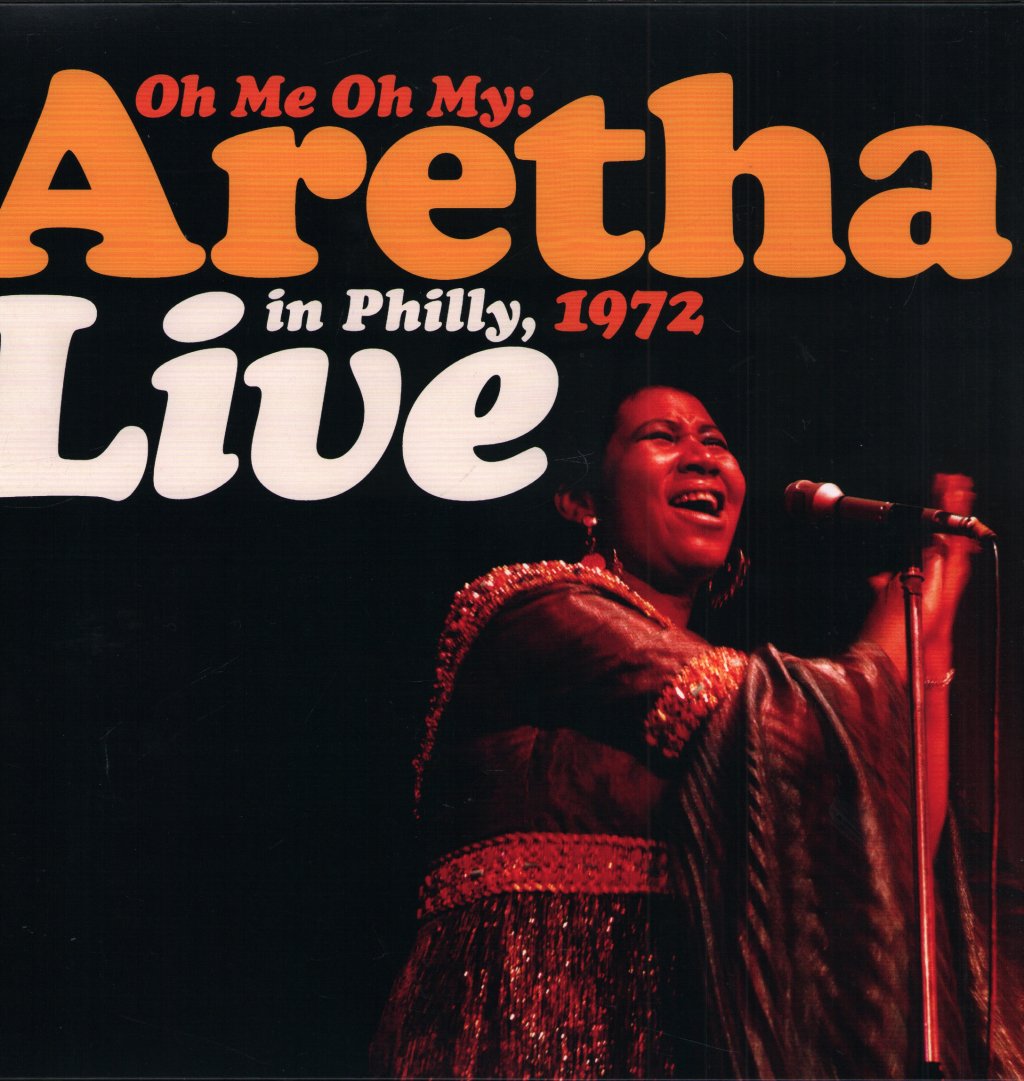 Aretha Franklin - Oh Me Oh My: Aretha Live In Philly, 1972 - Lp