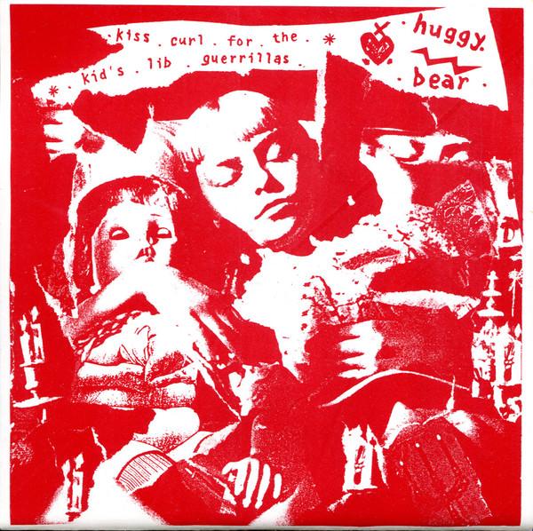 Huggy Bear - Kiss Curl For The Kid's Lib Guerrillas - 7 Inch