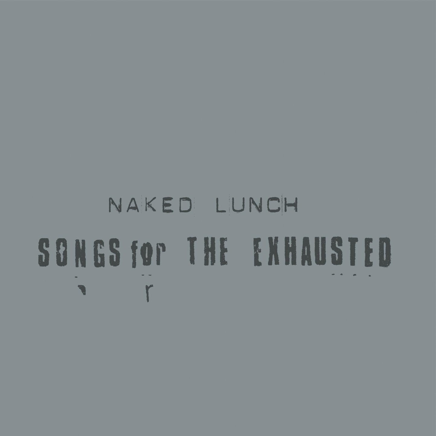Naked Lunch - Songs For the Exhausted - Cd