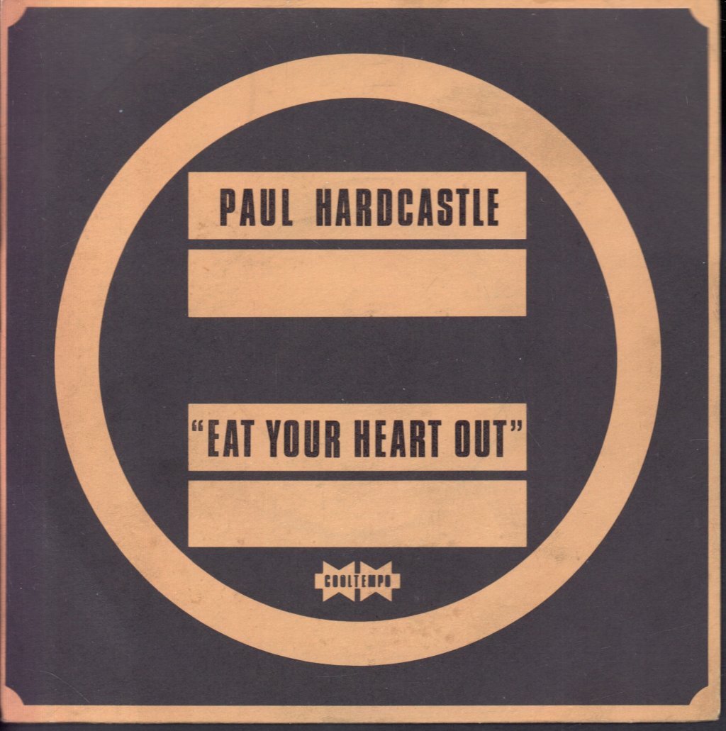 Paul Hardcastle - Eat Your Heart Out - 7 Inch