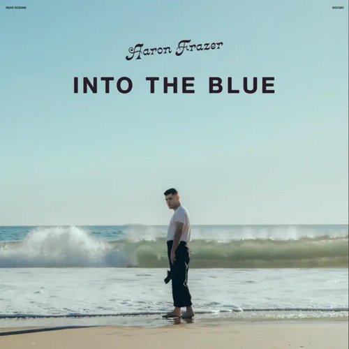 Aaron Frazer - Into the Blue - Lp