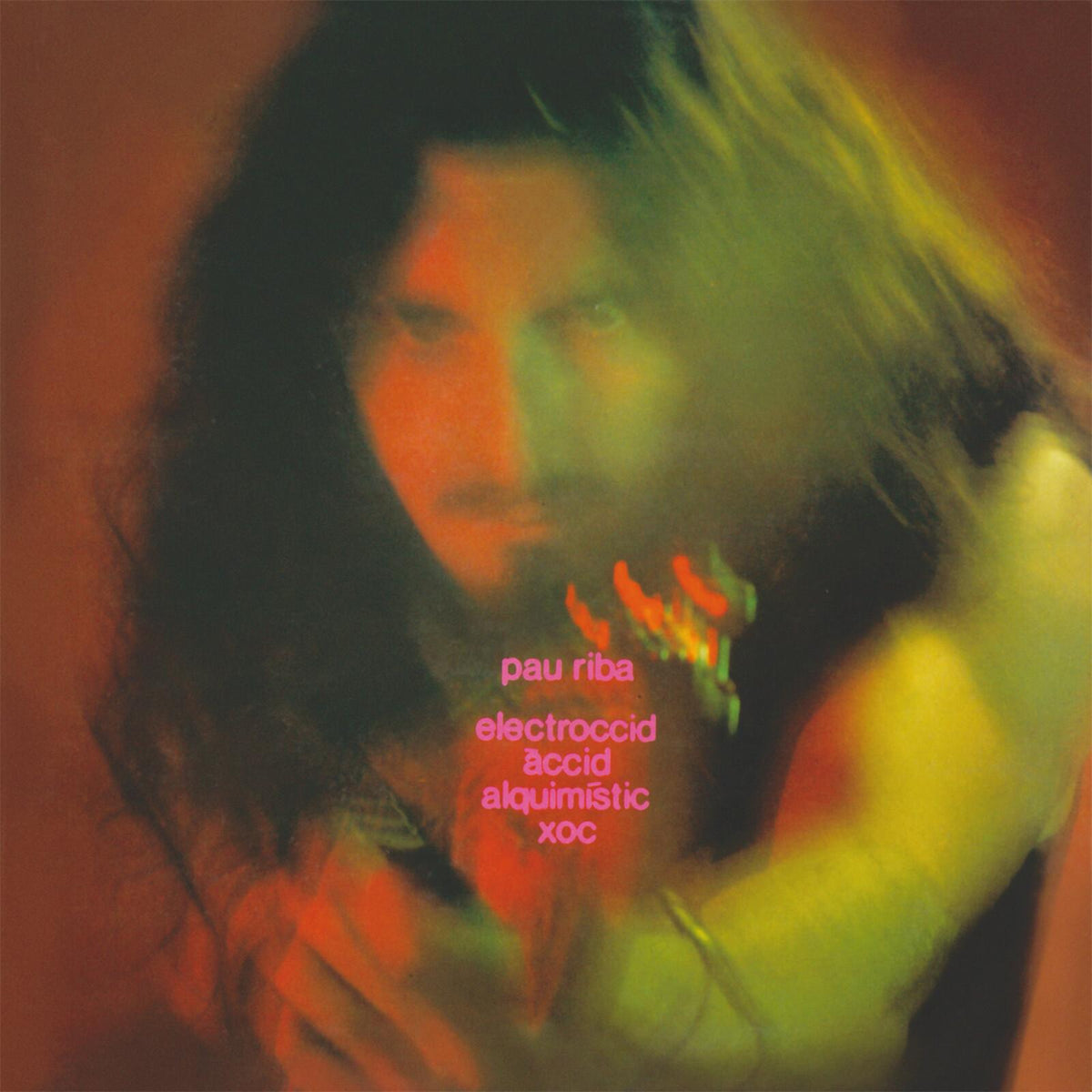Pau Riba - Electroccid Accid Alquimistic Xoc - Lp