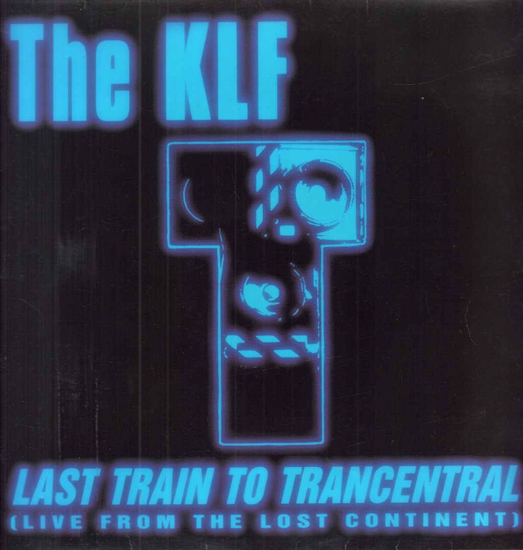 KLF - Last Train To Trancentral - 12 Inch