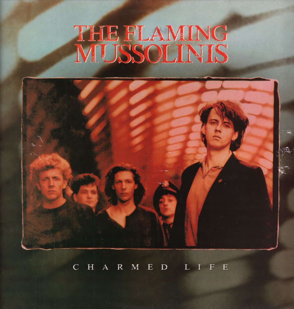 Flaming Mussolinis - Charmed Life - Lp
