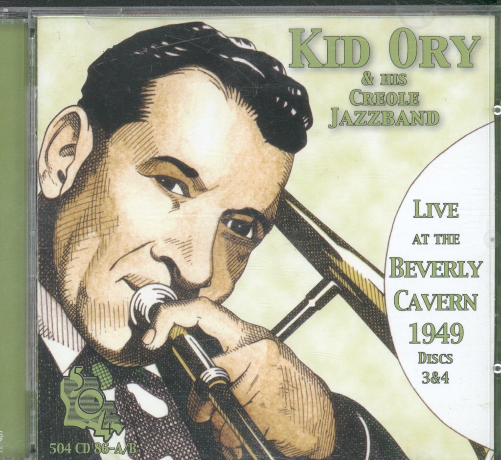 Kid Ory And His Creole Jazz Band - Live At The Beverly Cavern - 1949 Discs 3 & 4 - Double Cd