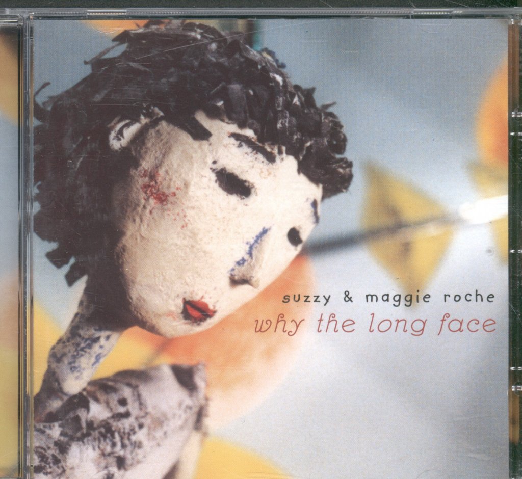 Suzzy And Maggie Roche - Why The Long Face - Cd