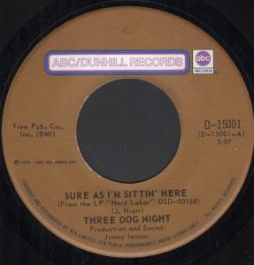 Three Dog Night - Sure As I'm Sittin' Here - 7 Inch