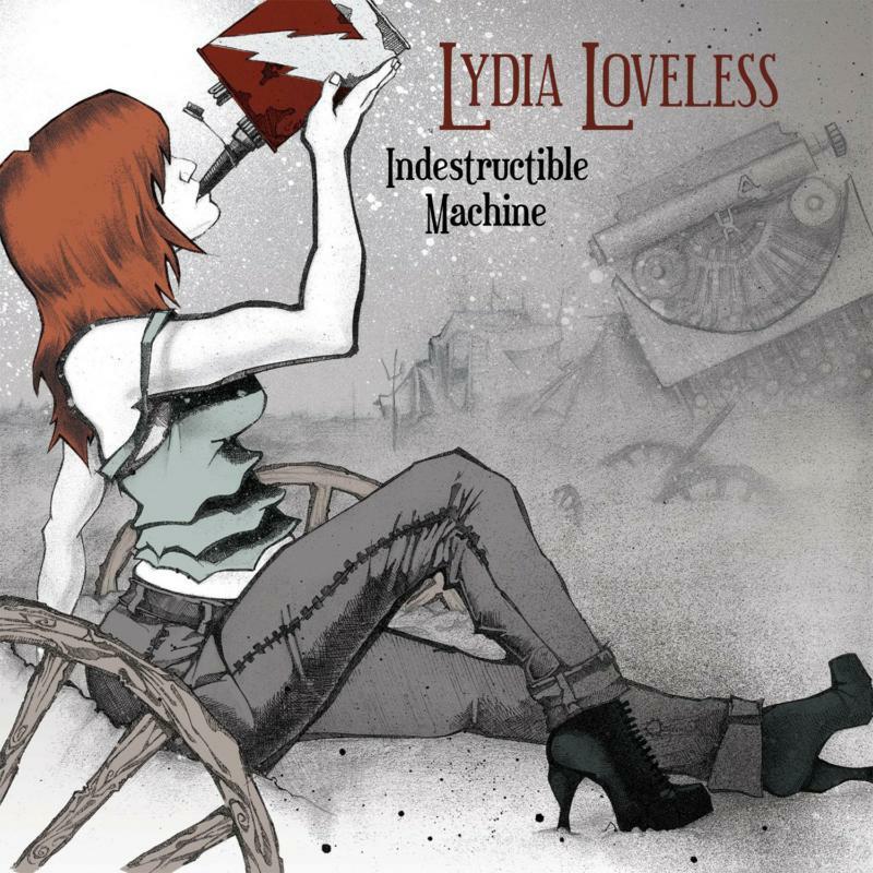 Lydia Loveless - Indestructible Machine - Lp