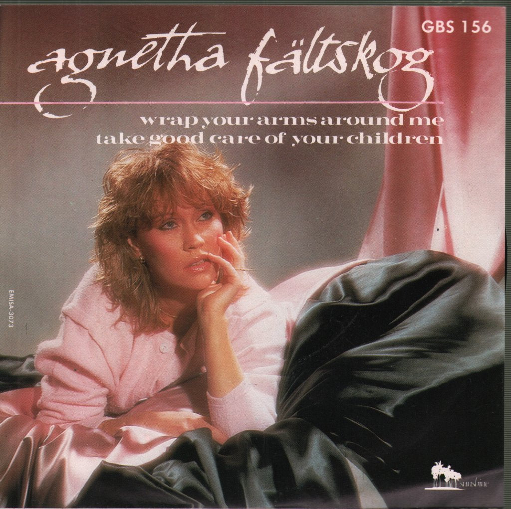 Agnetha Fältskog - Wrap Your Arms Around Me / Take Good Care Of Your Children - 7 Inch