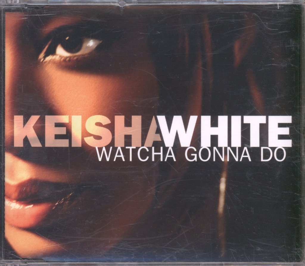 Keisha White - Watcha Gonna Do - Cd
