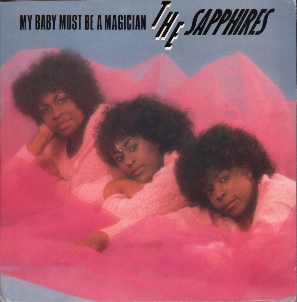 Sapphires - My Baby Must Be A Magician - 7 Inch