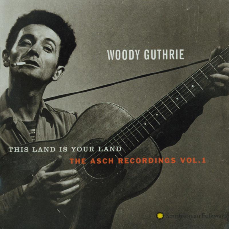 Woody Guthrie - This Land Is Your Land: the Asch Recordings, Vol. 1 - Cd