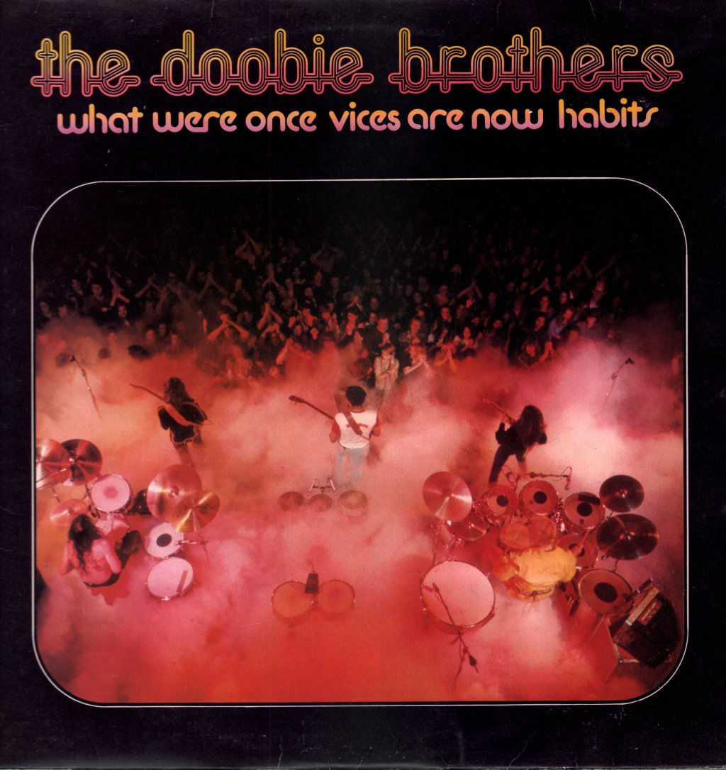 Doobie Brothers - What Were Once Vices Are Now Habits - Lp