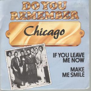 Chicago - If You Leave Me Now/Make Me Smile - 7 Inch