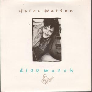 Helen Watson - £100 Watch - 7 Inch