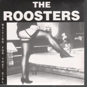 Roosters - Waiting For That Girl - 7 Inch