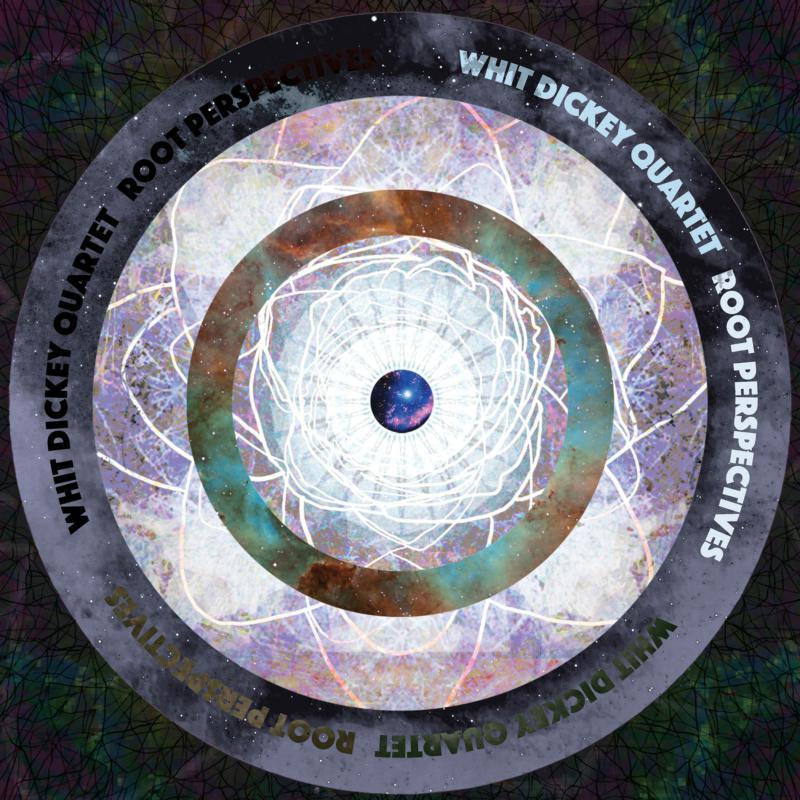 Whit Dickey Quartet - Root Perspectives - Cd