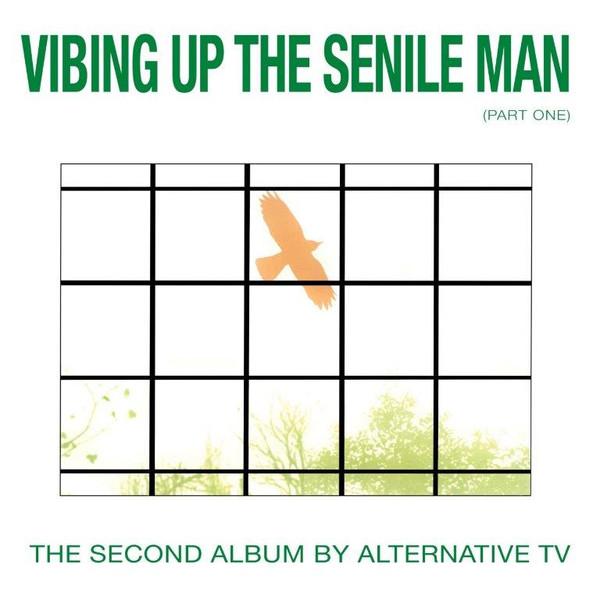 Alternative Tv - Vibing Up The Senile Man (Part One) - Lp