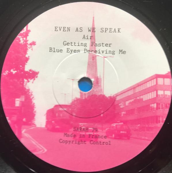 Even As We Speak - Blue Eyes Deceiving Me - 7 Inch