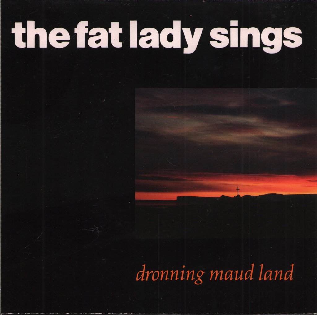 Fat Lady Sings - Dronning Maud Land - 7 Inch