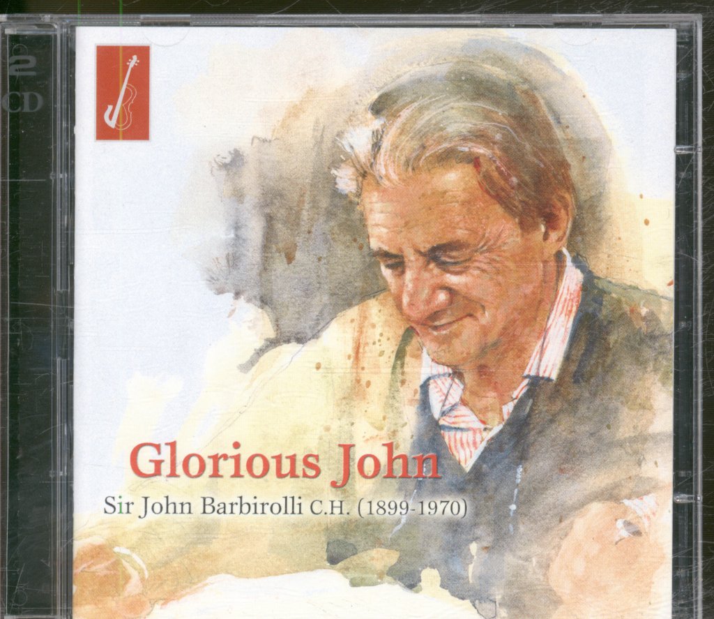 Sir John Barbirolli - Glorious John - Double Cd