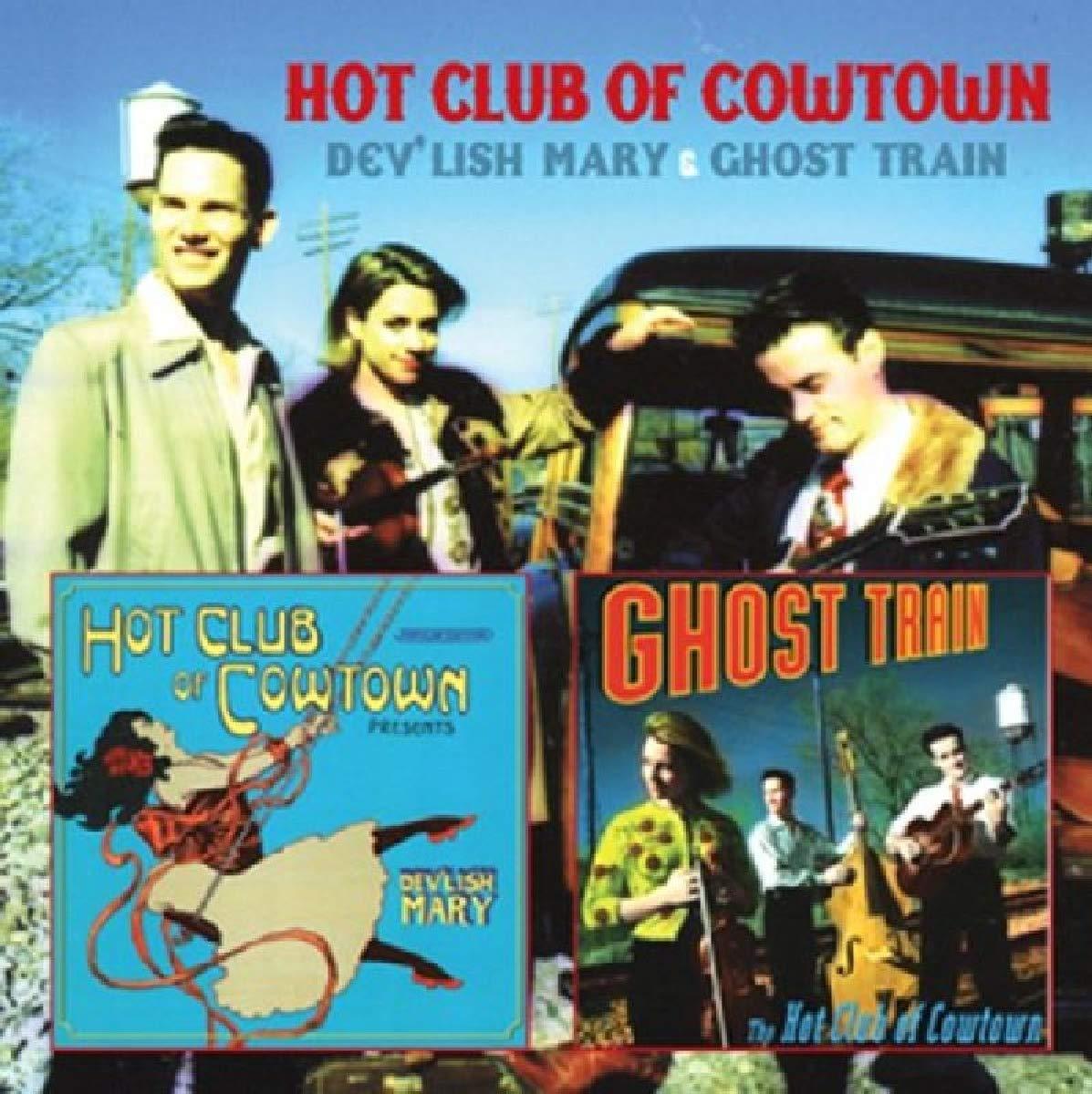 Hot Club Of Cowtown - Dev'lish Mary & Ghost Train(2cd) - Cd