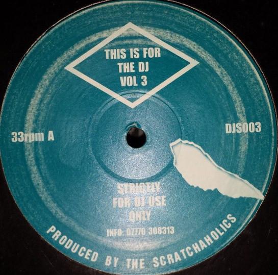 Scratchaholics - This Is For The DJ Volume 3 - 12 Inch