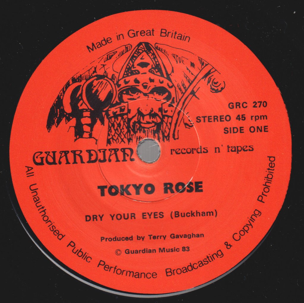 Tokyo Rose - Dry Your Eyes - 7 Inch