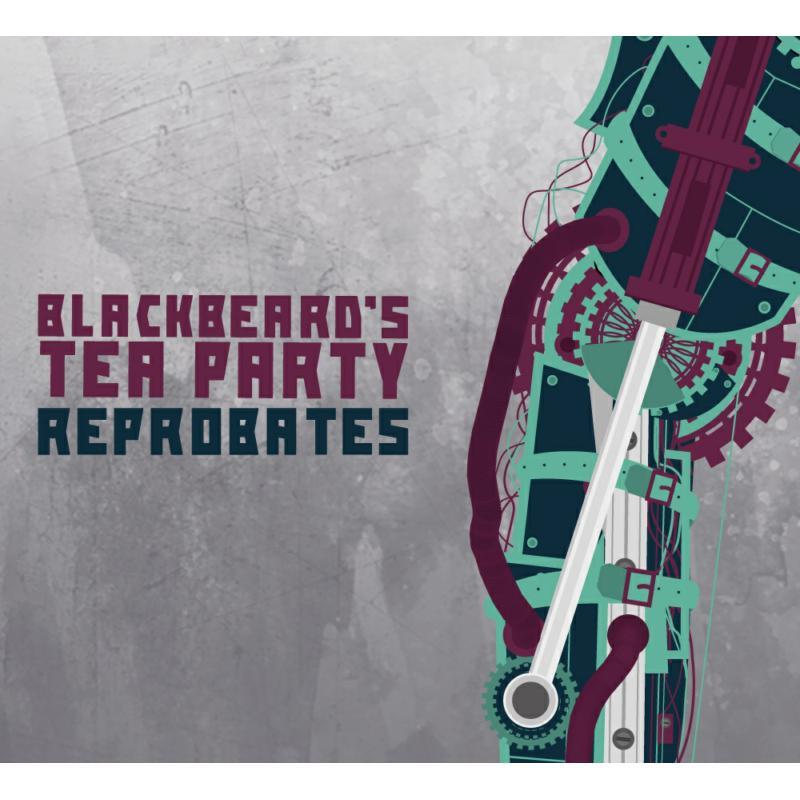 Blackbeard's Tea Party - Reprobates - Cd