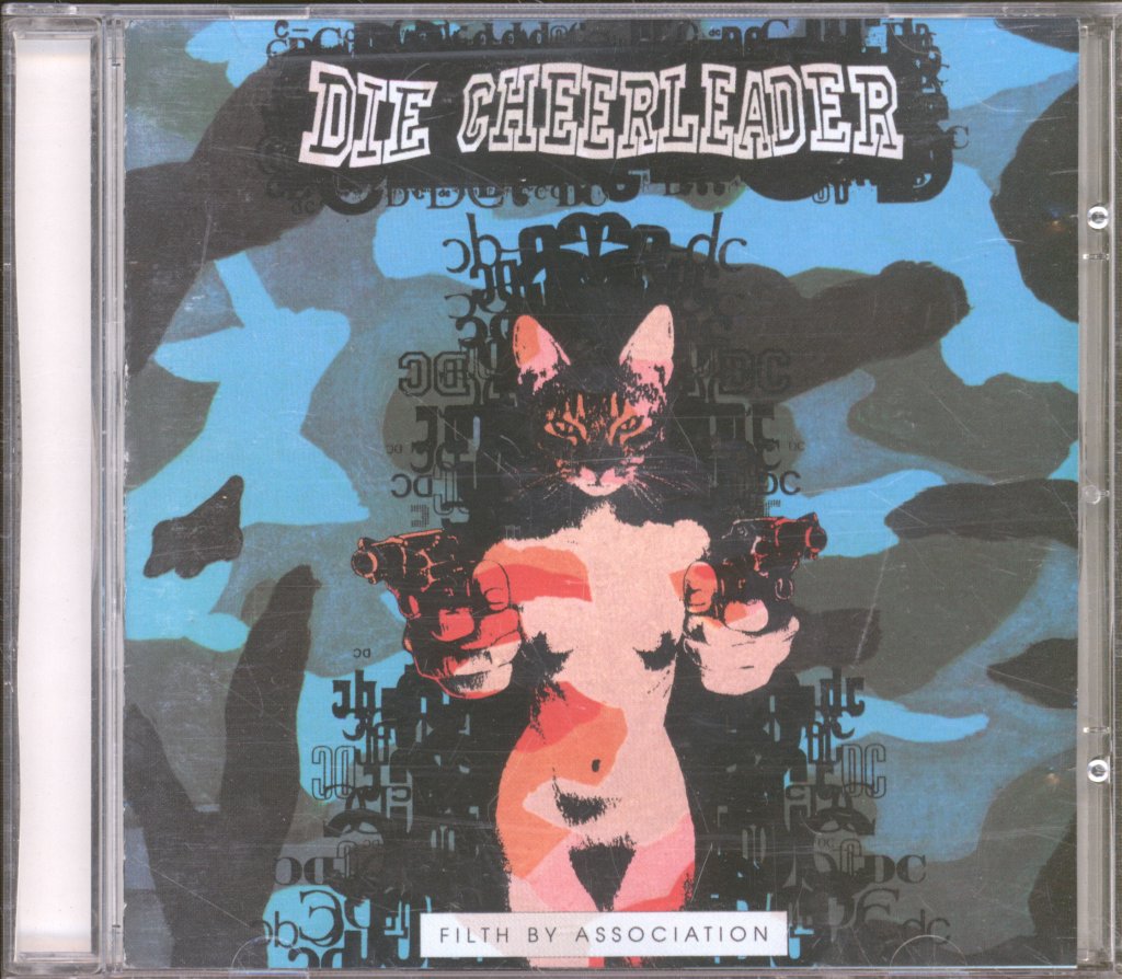Die Cheerleader - Filth By Association - Cd