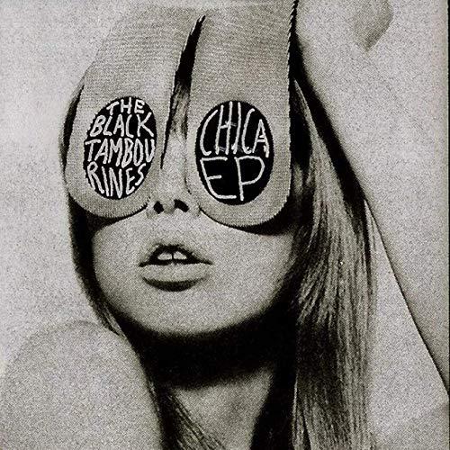Black Tambourines - Chica E.p - 10 Inch