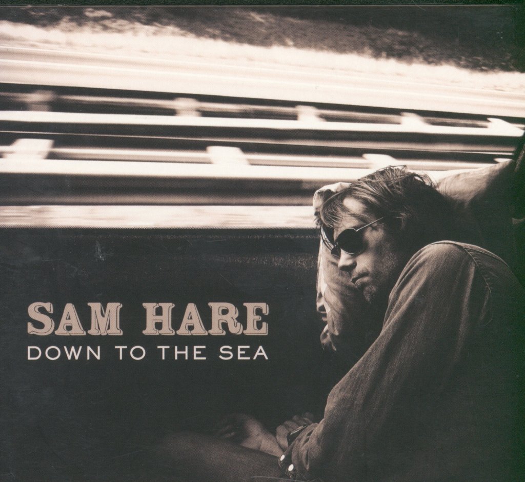 Sam Hare - Down To The Sea - Cd