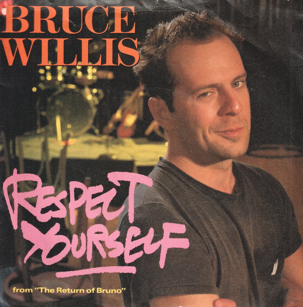 Bruce Willis - Respect Yourself - 7 Inch