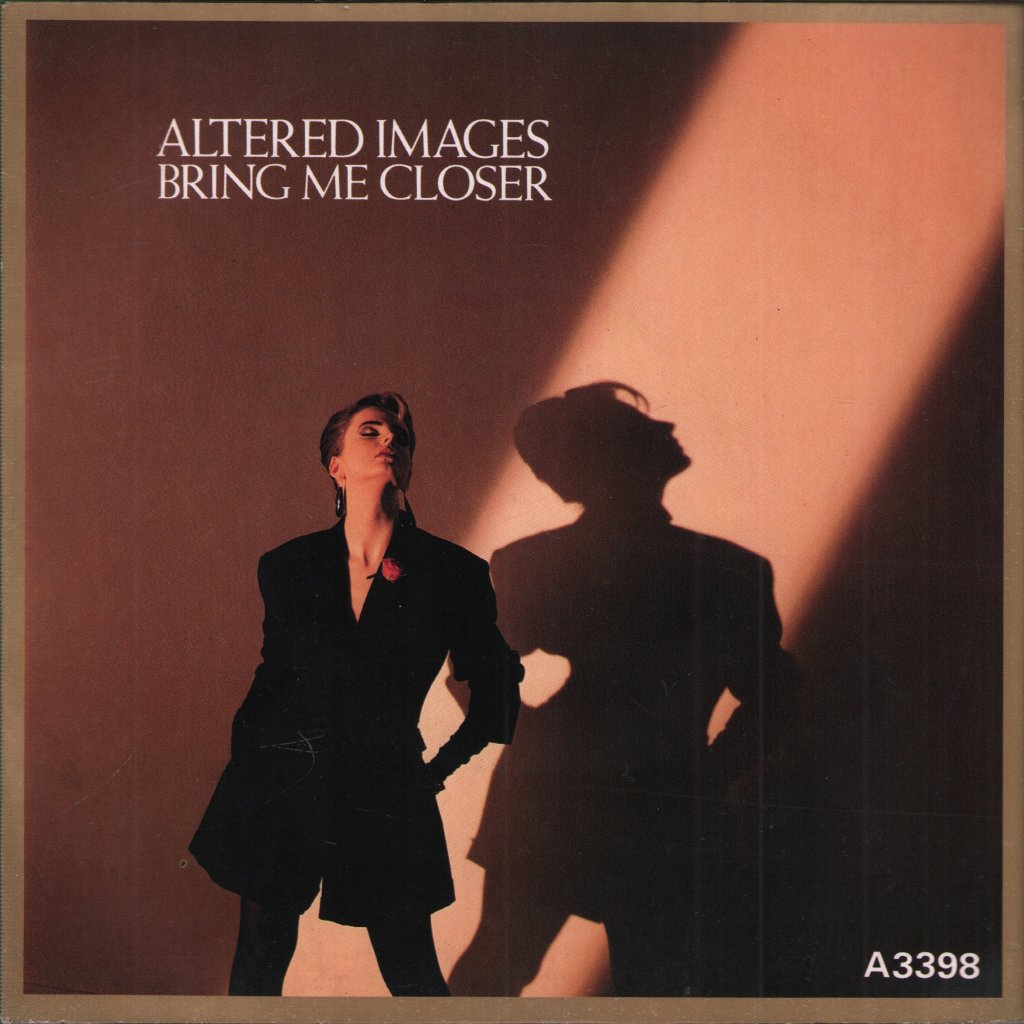 Altered Images - Bring Me Closer - 7 Inch