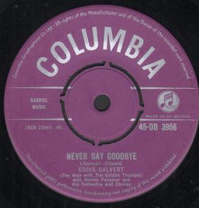 Eddie Calvert - Never Say Goodbye - 7 Inch