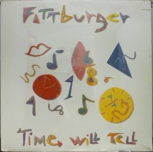 Fattburger - Time Will Tell - Lp