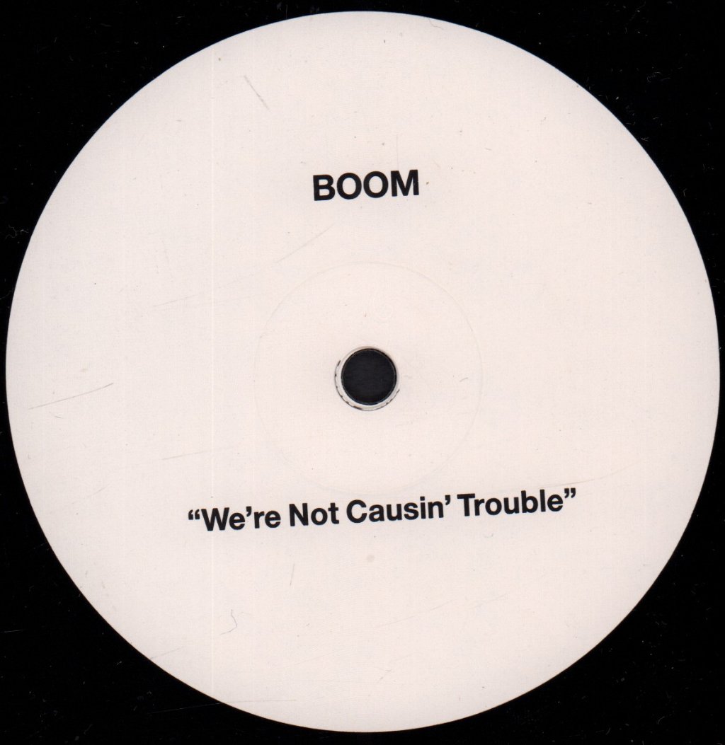 Boom - We're Not Causin' Trouble - 12 Inch