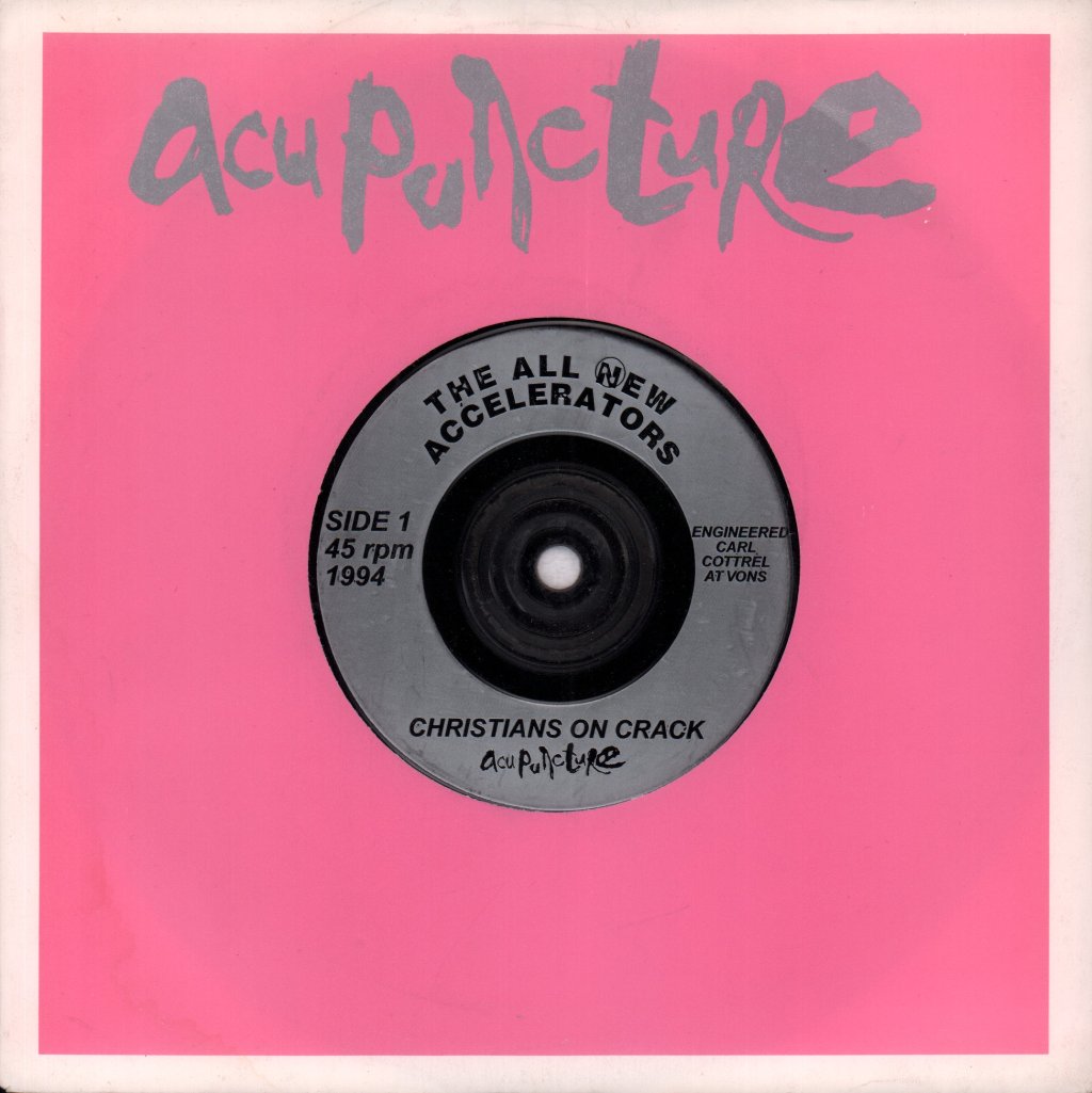 All New Accelerators - Christians On Crack - 7 Inch